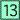 13
